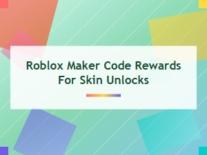 How to Redeem Roblox Maker Codes for Skin Unlocks