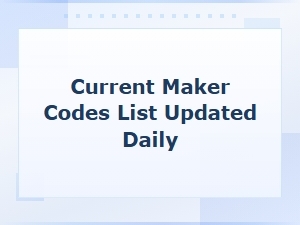 Current Maker Codes to Redeem – Updated Daily
